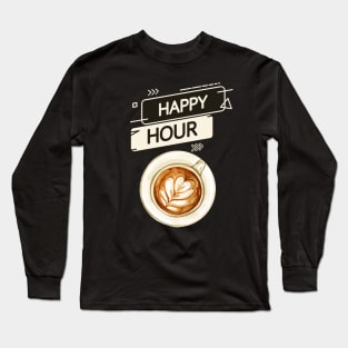 Happy hour Long Sleeve T-Shirt